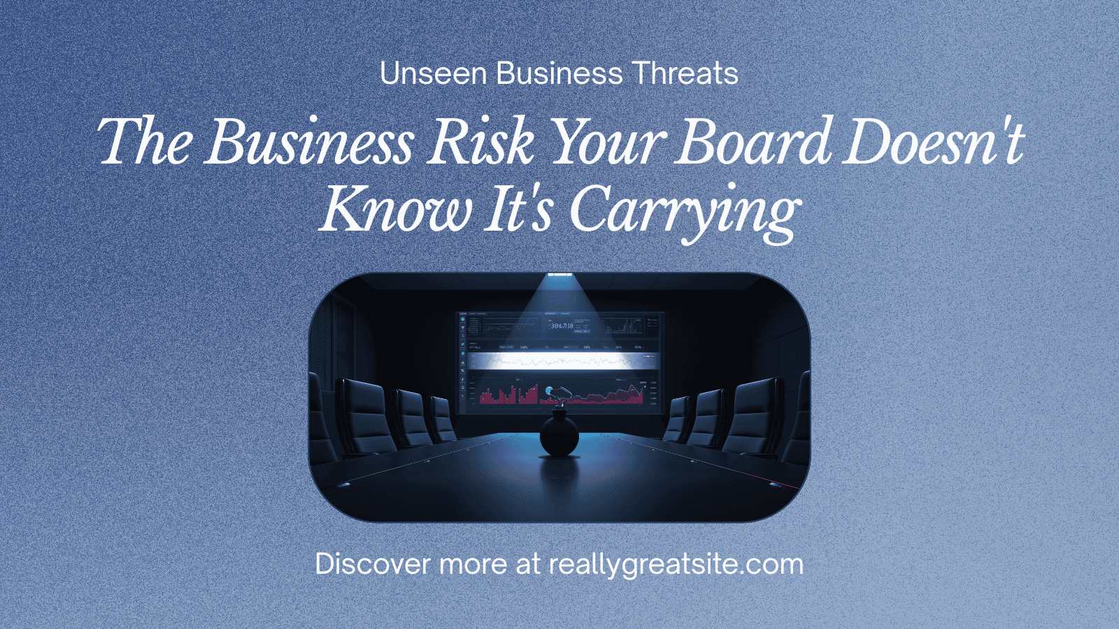The Business Risk Your Board Doesn't Know It's Carrying